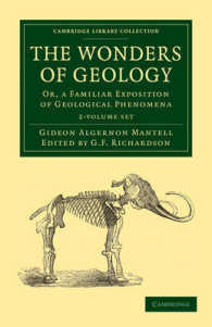 The Wonders of Geology (2-Volume Set) : Or, a Familiar Exposition of Geological Phenomena (Cambridge Library Collection: Earth Science) 〈1-2〉 （Reissue）