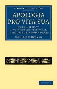 Apologia Pro Vita Sua : Being a Reply to a Pamphlet Entitled 'What, Then, Does Dr Newman Mean?' (Cambridge Library Collection - Religion)
