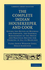 The Complete Indian Housekeeper and Cook : Giving the Duties of Mistress and Servants, the General Management of the House and Practical Recipes for Cooking in All its Branches (Cambridge Library Collection - South Asian History)