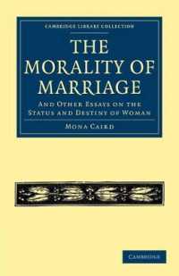 The Morality of Marriage : And Other Essays on the Status and Destiny of Woman (Cambridge Library Collection - British and Irish History, 19th Century)