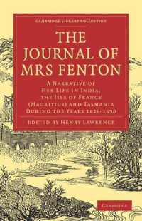 The Journal of Mrs Fenton : A Narrative of Her Life in India, the Isle of France (Mauritius) and Tasmania during the Years 1826-1830 (Cambridge Library Collection - Travel and Exploration in Asia)