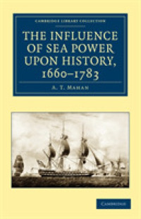 The Influence of Sea Power upon History, 1660-1783 (Cambridge Library Collection - Naval and Military History)
