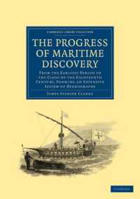 The Progress of Maritime Discovery : From the Earliest Period to the Close of the Eighteenth Century, Forming an Extensive System of Hydrography (Cambridge Library Collection - Maritime Exploration)
