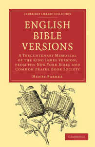 English Bible Versions : A Tercentenary Memorial of the King James Version, from the New York Bible and Common Prayer Book Society (Cambridge Library Collection - Biblical Studies)