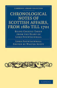 Chronological Notes of Scottish Affairs, from 1680 till 1701 : Being Chiefly Taken from the Diary of Lord Fountainhall (Cambridge Library Collection - British & Irish History, 17th & 18th Centuries)