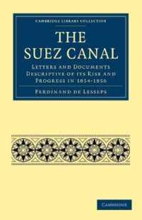 The Suez Canal : Letters and Documents Descriptive of its Rise and Progress in 1854-1856 (Cambridge Library Collection - Technology)