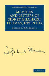Memoirs and Letters of Sidney Gilchrist Thomas, Inventor (Cambridge Library Collection - Technology)
