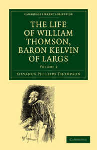 The Life of William Thomson, Baron Kelvin of Largs (Cambridge Library Collection - Physical Sciences)