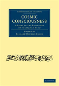 Cosmic Consciousness : A Study in the Evolution of the Human Mind (Cambridge Library Collection - Spiritualism and Esoteric Knowledge)