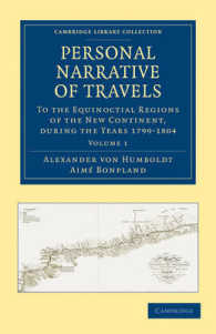 Personal Narrative of Travels to the Equinoctial Regions of the New Continent : During the Years 1799-1804 (Personal Narrative of Travels to the Equinoctial Regions of the New Continent 7 Volume Set)