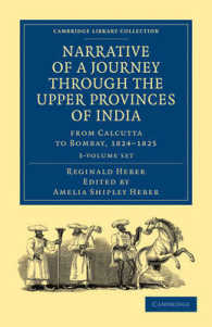Narrative of a Journey through the Upper Provinces of India, from Calcutta to Bombay, 1824 - 1825 (2-Volume Set) (Cambridge Library Collection - Histo （1ST）