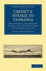 Crozet's Voyage to Tasmania, New Zealand, the Ladrone Islands, and the Philippines in the Years 1771-1772 (Cambridge Library Collection - Maritime Exploration)