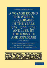 A Voyage Round the World, Performed in the Years 1785, 1786, 1787, and 1788, by the Boussole and Astrolabe (2-Volume Set) (Cambridge Library Collectio （PCK）