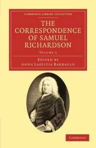 The Correspondence of Samuel Richardson : Author of Pamela, Clarissa, and Sir Charles Grandison (The Correspondence of Samuel Richardson 6 Volume Set)