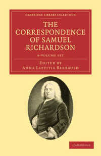 リチャードソン書簡集（復刻版・全６巻）<br>The Correspondence of Samuel Richardson (6-Volume Set) (Cambridge Library Collection: Literary Studies) （Reissue）
