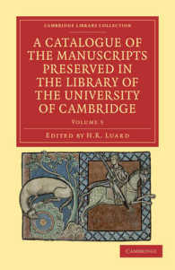 A Catalogue of the Manuscripts Preserved in the Library of the University of Cambridge (Cambridge Library Collection - History of Printing, Publishing and Libraries)