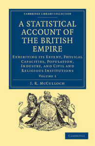 A Statistical Account of the British Empire : Exhibiting its Extent, Physical Capacities, Population, Industry, and Civil and Religious Institutions (Cambridge Library Collection - British and Irish History, 19th Century)