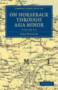 On Horseback through Asia Minor 2 Volume Set (Cambridge Library Collection - Travel, Middle East and Asia Minor)