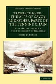 Travels through the Alps of Savoy and Other Parts of the Pennine Chain : With Observations on the Phenomena of Glaciers (Cambridge Library Collection - Earth Science)