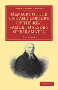 Memoirs of the Life and Labours of the Rev. Samuel Marsden of Paramatta, Senior Chaplain of New South Wales : And of his Early Connexion with the Missions to New Zealand and Tahiti (Cambridge Library Collection - Religion)