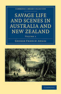 Savage Life and Scenes in Australia and New Zealand : Being an Artist's Impressions of Countries and People at the Antipodes (Cambridge Library Collection - History of Oceania)