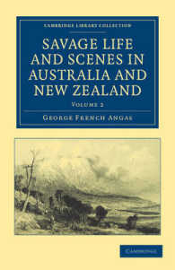 Savage Life and Scenes in Australia and New Zealand : Being an Artist's Impressions of Countries and People at the Antipodes (Cambridge Library Collection - History of Oceania)