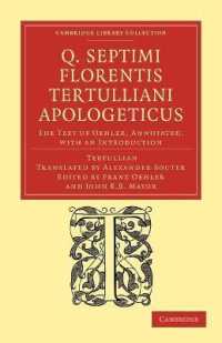 Q. Septimi Florentis Tertulliani Apologeticus : The Text of Oehler, Annotated, with an Introduction (Cambridge Library Collection - Religion)