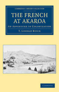 The French at Akaroa : An Adventure in Colonization (Cambridge Library Collection - History of Oceania)