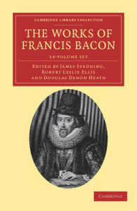 フランシス・ベイコン著作集（ケンブリッジ名著復刻叢書・全１４巻）<br>The Works of Francis Bacon (14-Volume Set) (Cambridge Library Collection - Philosophy) 〈1-1〉 （Reissue）