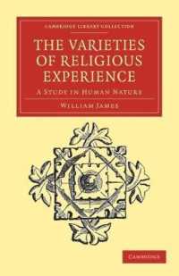 ウィリアム・ジェイムズ『宗教的経験の諸相』（復刻版）<br>The Varieties of Religious Experience : A Study in Human Nature (Cambridge Library Collection - Philosophy)