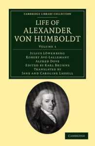 Life of Alexander von Humboldt : Compiled in Commemoration of the Centenary of his Birth (Cambridge Library Collection - Earth Science)