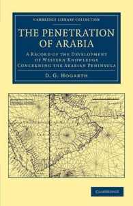 The Penetration of Arabia : A Record of the Development of Western Knowledge Concerning the Arabian Peninsula (Cambridge Library Collection - Travel, Middle East and Asia Minor)