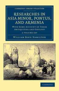 Researches in Asia Minor, Pontus, and Armenia : With Some Account of Their Antiquities and Geology (Cambridge Library Collection - Travel and Explorat 〈1-2〉 （1 PCK）