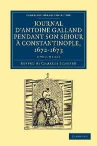 Journal D'antoine Galland Pendant Son Sjoura Constantinople, 1672 - 1673 (Cambridge Library Collection - Travel and Exploration) 〈1-2〉 （1 PCK）