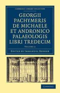 Georgii Pachymeris de Michaele et Andronico Palaeologis libri tredecim (Cambridge Library Collection - Medieval History)