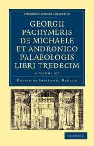 Georgii Pachymeris De Michaele Et Andronico Palaeologis Libri Tredecim (Cambridge Library Collection - History) 〈1-2〉 （1 PCK）