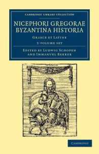 Nicephori Gregorae Byzantina Historia : Graece Et Latine (Cambridge Library Collection - History) 〈1-3〉 （1 PCK）