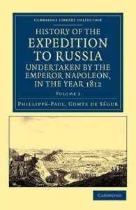 History of the Expedition to Russia, Undertaken by the Emperor Napoleon, in the Year 1812 (Cambridge Library Collection - European History)