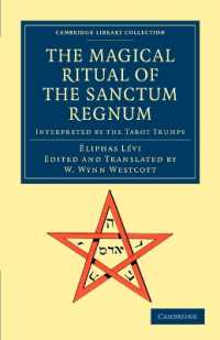 The Magical Ritual of the Sanctum Regnum : Interpreted by the Tarot Trumps (Cambridge Library Collection - Spiritualism and Esoteric Knowledge)