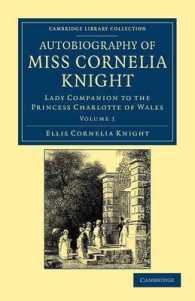 Autobiography of Miss Cornelia Knight : Lady Companion to the Princess Charlotte of Wales (Autobiography of Miss Cornelia Knight 2 Volume Set)