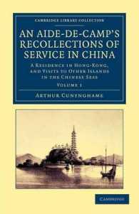 An Aide-de-Camp's Recollections of Service in China : A Residence in Hong-Kong, and Visits to Other Islands in the Chinese Seas (An Aide-de-camp's Recollections of Service in China 2 Volume Set)