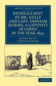 Journals Kept by Mr. Gully and Capt. Denham during a Captivity in China in the Year 1842 (Cambridge Library Collection - East and South-east Asian History)