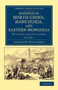 Journeys in North China, Manchuria, and Eastern Mongolia : With Some Account of Corea (Journeys in North China, Manchuria, and Eastern Mongolia 2 Volume Set)