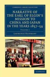 Narrative of the Earl of Elgin's Mission to China and Japan, in the Years 1857, '58, '59 (Cambridge Library Collection - East and South-east Asian History)