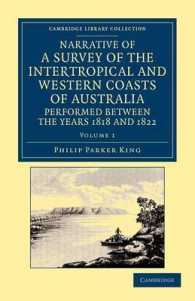 Narrative of a Survey of the Intertropical and Western Coasts of Australia, Performed between the Years 1818 and 1822 : With an Appendix Containing Various Subjects Relating to Hydrography and Natural History (Cambridge Library Collection - Maritime