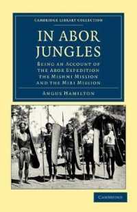 In Abor Jungles : Being an Account of the Abor Expedition, the Mishmi Mission and the Miri Mission (Cambridge Library Collection - South Asian History)