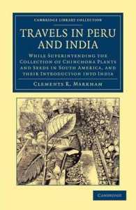 Travels in Peru and India : While Superintending the Collection of Chinchona Plants and Seeds in South America, and their Introduction into India (Cambridge Library Collection - Travel and Exploration in Asia)