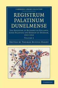 Registrum Palatinum Dunelmense : The Register of Richard de Kellawe, Lord Palatine and Bishop of Durham, 1311-1316 (Registrum Palatinum Dunelmense 4 Volume Set)