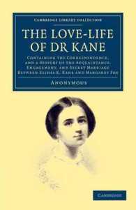 The Love-life of Dr Kane : Containing the Correspondence, and a History of the Acquaintance, Engagement, and Secret Marriage between Elisha K. Kane and Margaret Fox (Cambridge Library Collection - Polar Exploration)