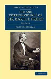 Life and Correspondence of Sir Bartle Frere, Bart., G.C.B., F.R.S., etc. (Life and Correspondence of Sir Bartle Frere, Bart., G.C.B., F.R.S., etc. 2 Volume Set)